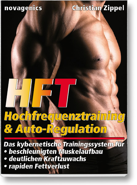 Bodybuilding Buch Cover – HFT. Hochfrequenztraining und Auto-Regulation. Autor: Christian Zippel, erschienen im Novagenics-Verlag.