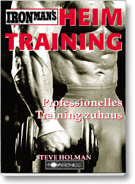 Bodybuilding Buch Cover – Heimtraining. Professionelles Muskelaufbau-Training zu Hause. Autor: Steve Holman, erschienen im Novagenics-Verlag.